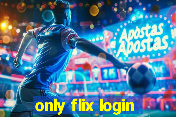 only flix login